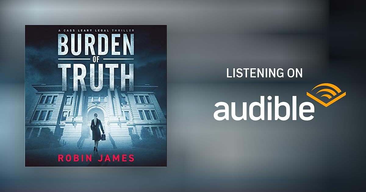 Burden of Truth by Robin James Audiobook